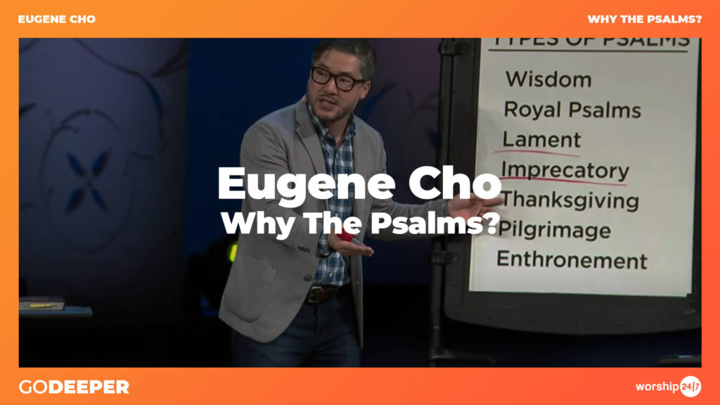 Eugene Cho – Why The Psalms?
