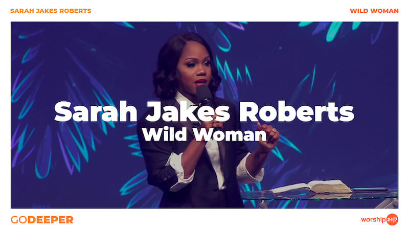Sarah Jakes Roberts – Wild Woman