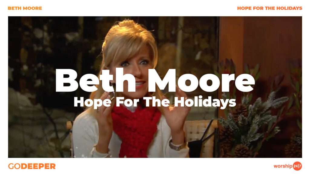 Beth Moore – Hope For The Holidays