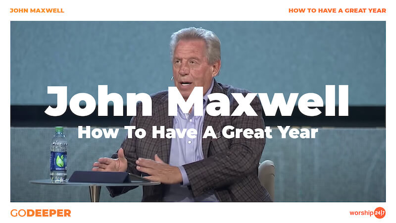 John Maxwell – How To Have A Great Year
