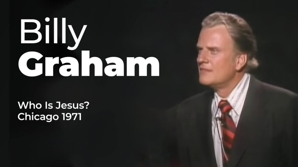 Billy Graham – Who Is Jesus?
