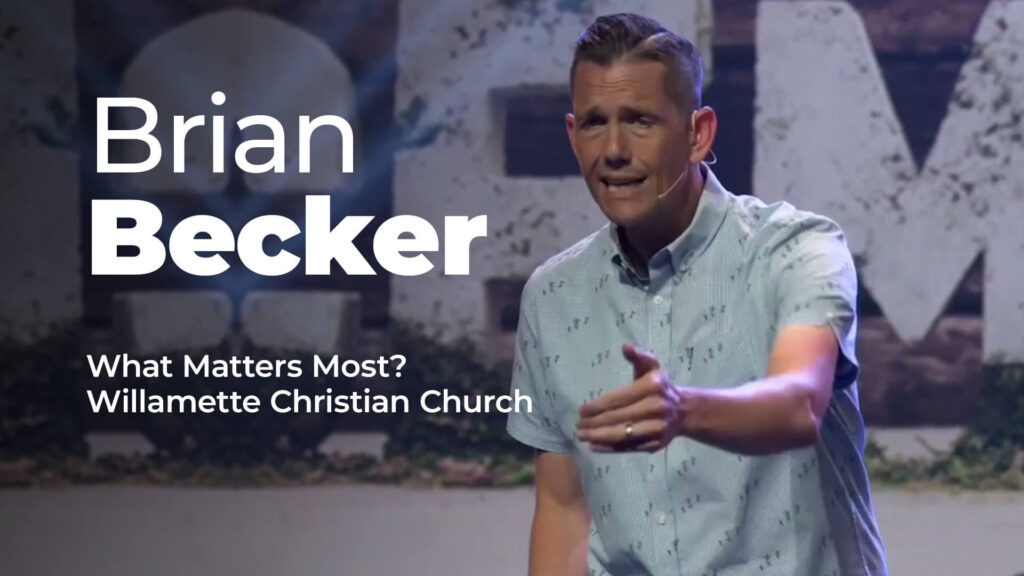 Brian Becker – What Matters Most?