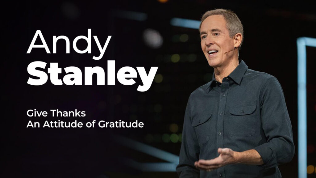 Andy Stanley – Give Thanks