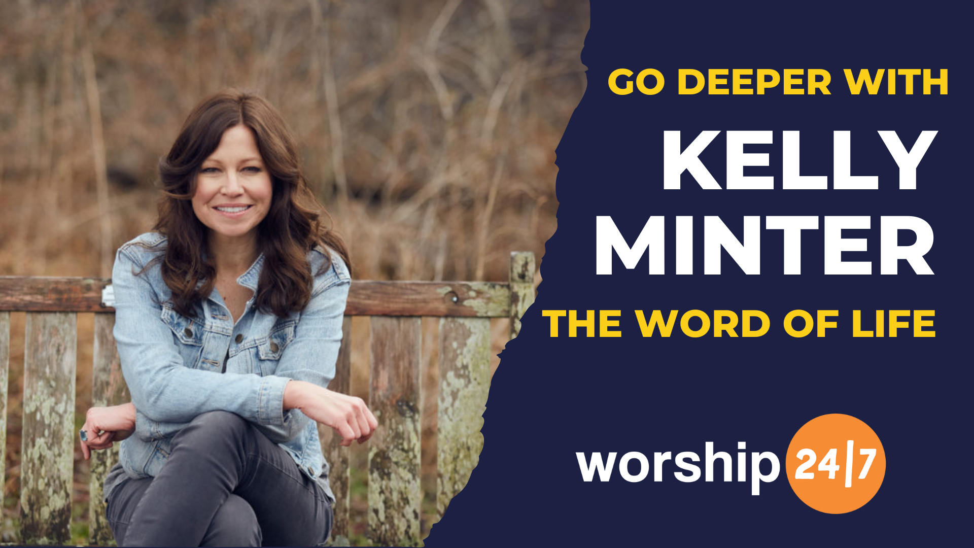 Kelly Minter The Word of Life Worship 24/7