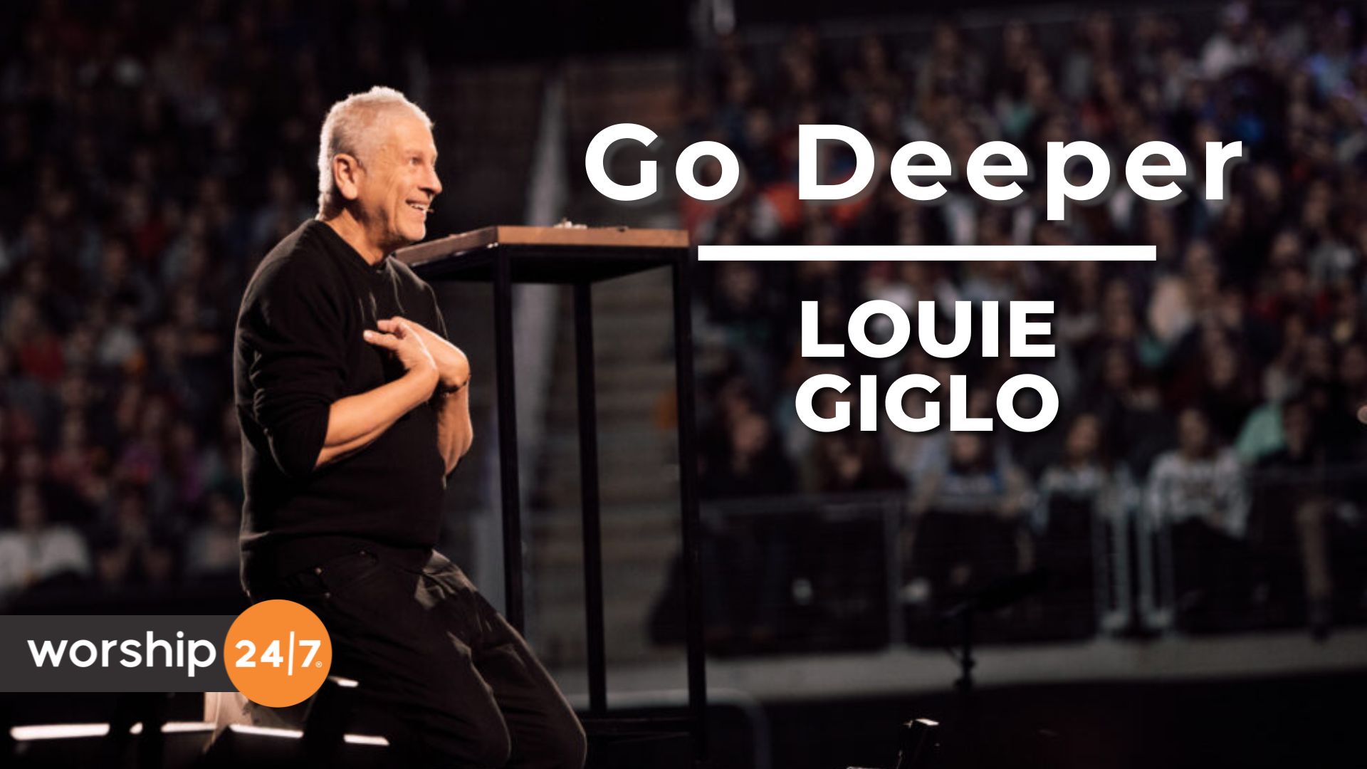 Louie Giglio – Let God Love You